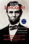 Vote Lincoln! the Presidential Campaign Biography of Abraham Lincoln, 1860; Restored and Annotated (Expanded Edition, Softcover) - John Locke Scripps ; Abraham Lincoln - 9780978799250