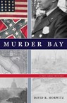 Murder Bay - David R Horwitz - 9780978927028
