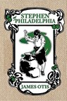 Stephen of Philadelphia - James Otis - 9780979087653