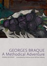 Georges Braque: A Methodical Adventure - Pierre Reverdy - 9780979149597