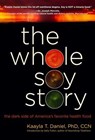 Whole Soy Story - Kaayla T. Daniel - 9780979209550