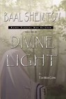 Baal Shem Tov: Divine Light - Tzvi Meir Cohn - 9780979286506
