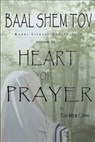 Baal Shem Tov Heart of Prayer: Treatise on Chassidic Supplication - Eliezer Shore - 9780979286568