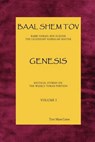 Baal Shem Tov Genesis: Mystical Stories Following the Weekly Torah Portion - COHN,  Tzvi Meir - 9780979286575