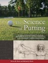 The Science of Putting - DAVIS,  Steven R. - 9780979303814