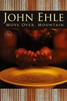 Move Over, Mountain - John Ehle - 9780979304989