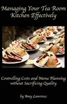 Managing Your Tea Room Kitchen Effectively - Amy N. Lawrence - 9780979617096