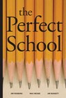 The Perfect School - Jim Burgett ; Jim Rosborg ; Max McGee - 9780979629501