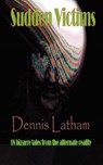 Sudden Victims - Dennis Latham - 9780979674440