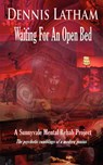 Waiting For An Open Bed - Dennis Latham - 9780979674457