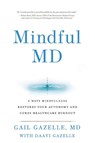 Mindful MD - Gail Gazelle ; Daavi Gazelle - 9780979817601