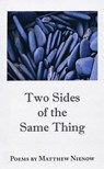 Two Sides of the Same Thing - Matthew Nienow - 9780979871429
