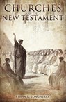 Churches of the New Testament - Ethan R. Longhenry - 9780979889363