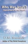 Who Was Jesus? Fingerprints of Christ - MURDOCK,  D M - 9780979963100