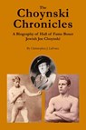 The Choynski Chronicles - Christopher J. LaForce - 9780979982286