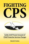 Fighting CPS - Deborah K Frontiera - 9780980006162
