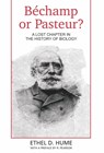 Bechamp or Pasteur? - Ethel Hume - 9780980297607