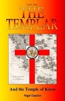 The Templar: And the Temple of Káros - Nigel Brian James Clayton - 9780980298550