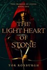 The Light Heart of Stone - Tor Roxburgh - 9780980524925