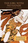 The Girl With No Hands (and Other Tales) - Angela Slatter - 9780980628883