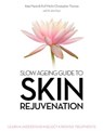 Slow Ageing Guide to Skin Rejuvenation - MARIE,  Kate ; Thomas, Merlin Christopher ; Flynn, John, Dr. - 9780980633917
