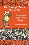 The Cowboys' Turtle Association - Gail Hughbanks Woerner - 9780981490366