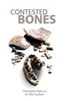 Rupe, C: Contested Bones - Christopher Rupe ; John Sanford - 9780981631677