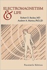 Electromagnetism and Life - Robert O Becker ; Andrew A Marino - 9780981854908