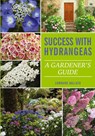 Success With Hydrangeas - Lorraine Ballato - 9780982039427