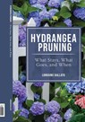 HYDRANGEA PRUNING - Lorraine Ballato - 9780982039465