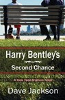 Harry Bentley's Second Chance - Dave Jackson - 9780982054406