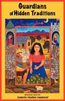 Guardians of Hidden Traditions - Isabelle Medina-Sandoval - 9780982065785