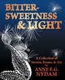 Bittersweetness & Light - Anne E. G. Nydam - 9780982276693