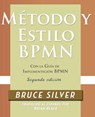 Metodo y Estilo BPMN, Segunda Edicion, con la Guia de Implementacion BPMN - Bruce Silver - 9780982368145