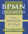 BPMN Quick and Easy Using Method and Style - Bruce Silver - 9780982368169