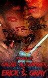 Boyfriend # 2 - Caleb Alexander - 9780982649961
