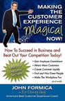 Making the Customer Experience Magical Now! - John Formica - 9780982652664