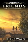 The Circle of Friends, Book IV...Mike - L. Diane Wolfe - 9780982713914