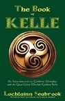 The Book of Kelle - Lochlainn Seabrook - 9780982770016