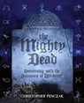 The Mighty Dead - Christopher Penczak - 9780982774373