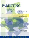 Parenting from a Distance: Your Rights and Responsibilities - WALKER,  Janet D. - 9780982820513
