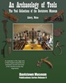 An Archaeology of Tools: The Tool Collections of the Davistown Museum - BRACK,  H. G. - 9780982995198