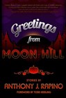 Greetings from Moon Hill - Todd Keisling - 9780983001997