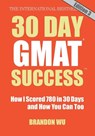 30 Day GMAT Success, Edition 3: How I Scored 780 on the GMAT in 30 Days and How You Can Too! - Laura Pepper - 9780983170167
