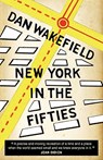 New York in the Fifties - Dan Wakefield - 9780983237006