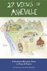 27 Views of Asheville: A Southern Mountain Town in Prose & Poetry - Gail Godwin - 9780983247517