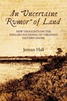 An Uncertaine Rumor of Land - Jenean Hall - 9780983266013