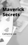 Maverick Secrets - Catherine Lee - 9780983348368