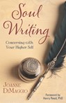 Soul Writing: Conversing with Your Higher Self - Joanne Dimaggio - 9780983613206