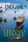 Endgame in the Pacific - Leland Charles Shanle - 9780983710721